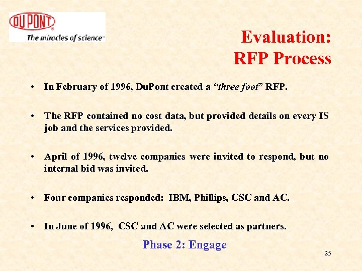 Evaluation: RFP Process • In February of 1996, Du. Pont created a “three foot”