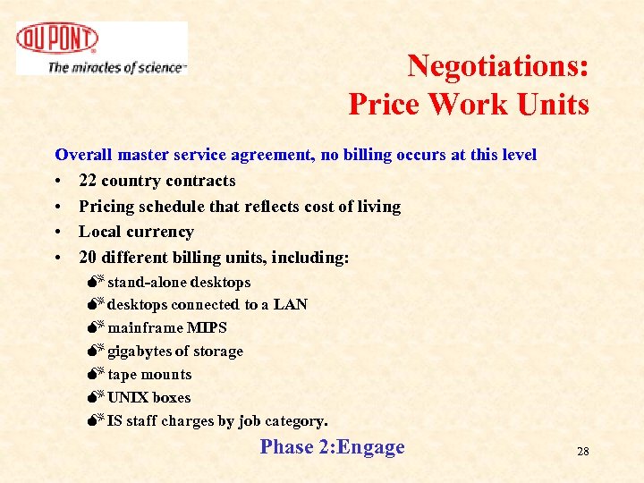 Negotiations: Price Work Units Overall master service agreement, no billing occurs at this level