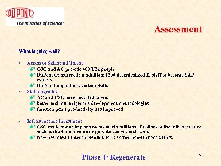 Assessment What is going well? • • • Access to Skills and Talent M
