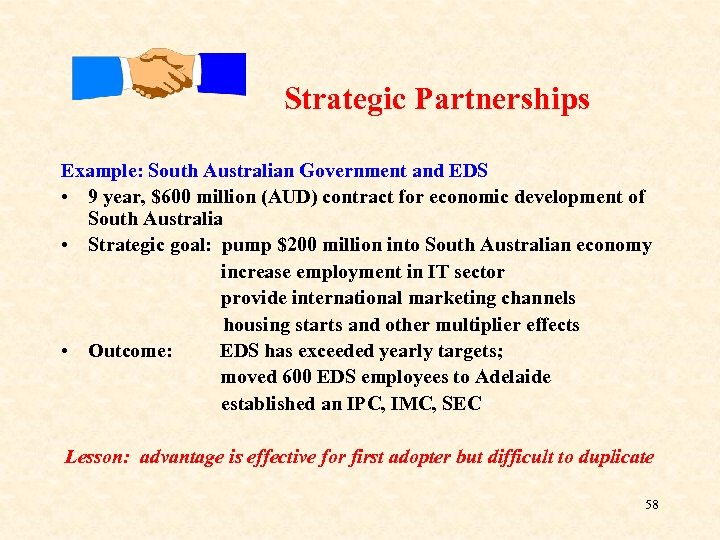  Strategic Partnerships Example: South Australian Government and EDS • 9 year, $600 million