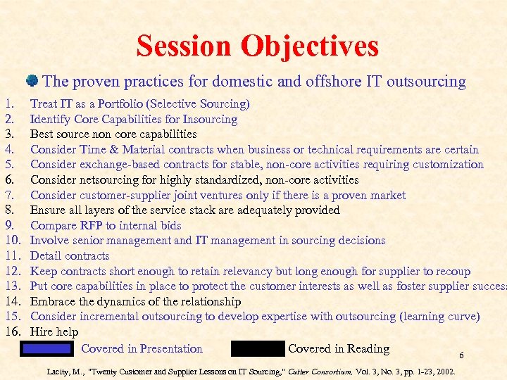 Session Objectives The proven practices for domestic and offshore IT outsourcing 1. 2. 3.