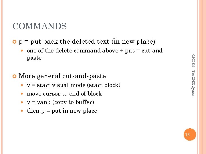 COMMANDS p = put back the deleted text (in new place) CSCI 330 -