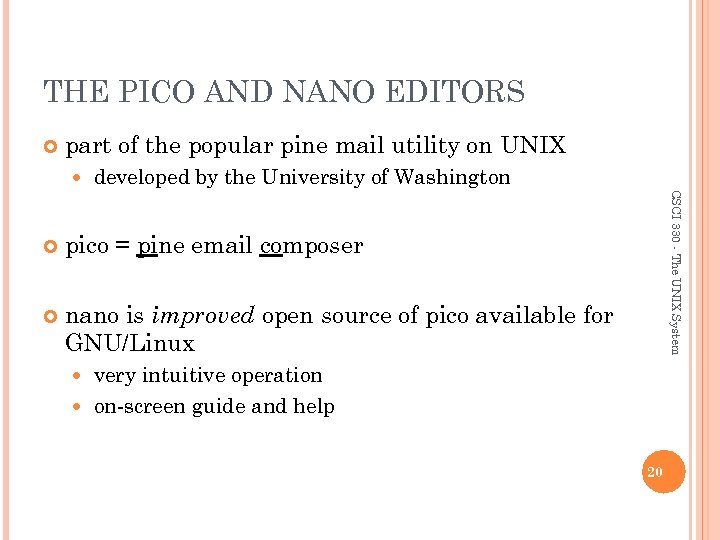 THE PICO AND NANO EDITORS part of the popular pine mail utility on UNIX