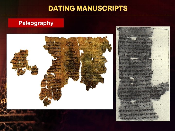 DATING MANUSCRIPTS Paleography 
