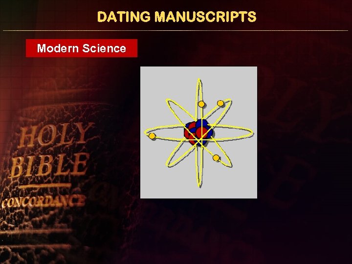 DATING MANUSCRIPTS Modern Science 
