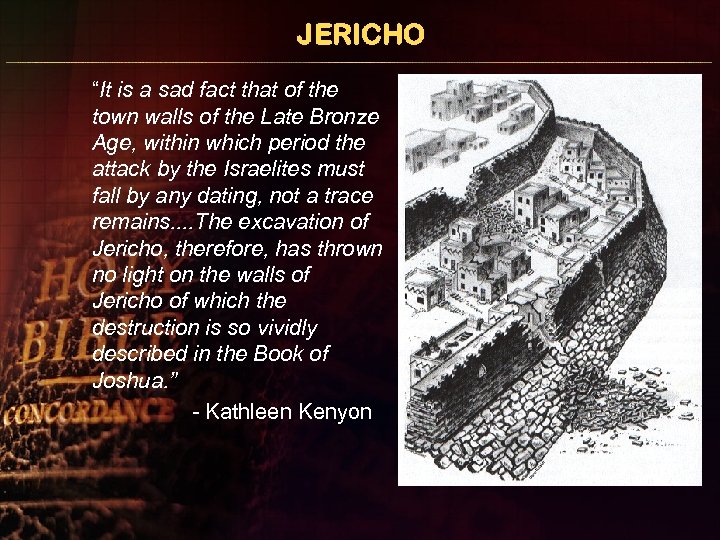 JERICHO “It is a sad fact that of the town walls of the Late
