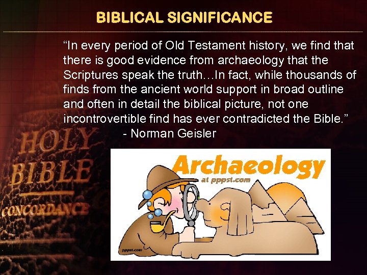 BIBLICAL SIGNIFICANCE “In every period of Old Testament history, we find that there is
