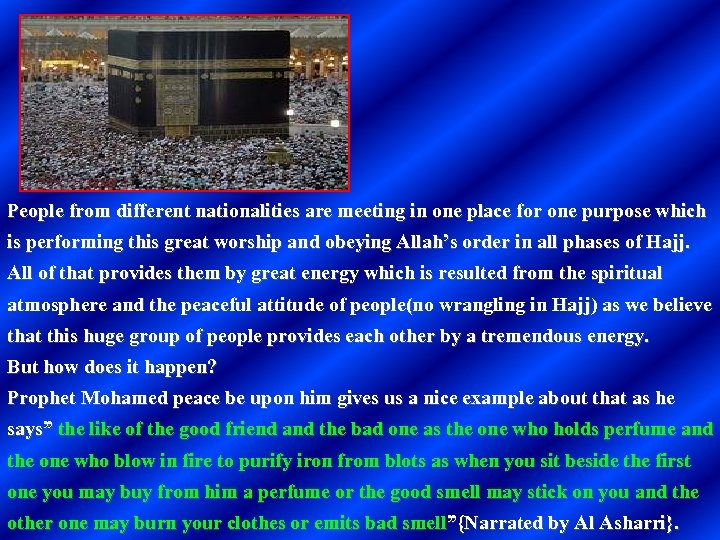 People from different nationalities are meeting in one place for one purpose which is