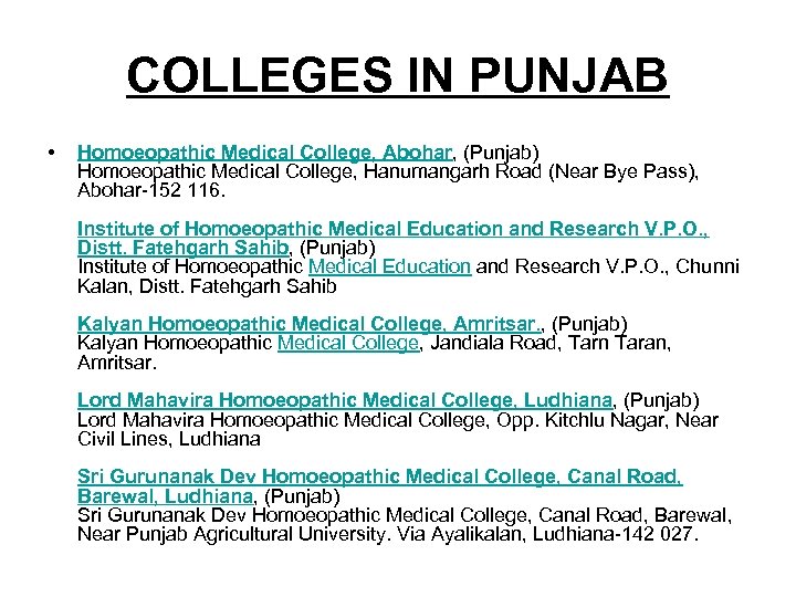 COLLEGES IN PUNJAB • Homoeopathic Medical College, Abohar, (Punjab) Homoeopathic Medical College, Hanumangarh Road