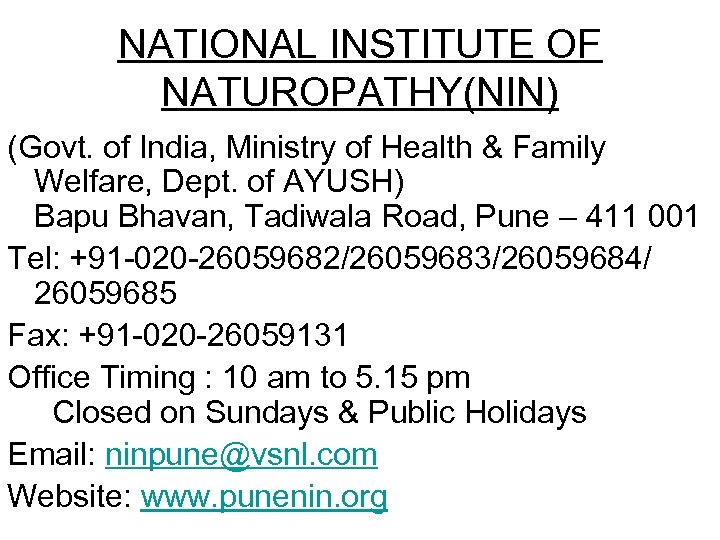 NATIONAL INSTITUTE OF NATUROPATHY(NIN) (Govt. of India, Ministry of Health & Family Welfare, Dept.