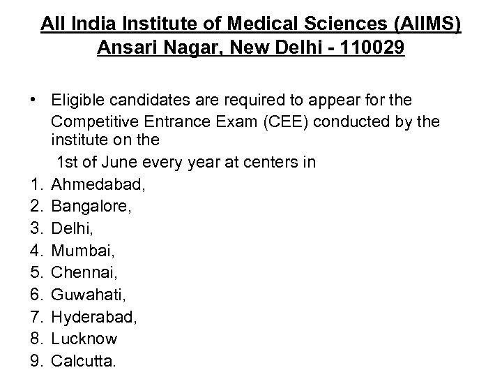 All India Institute of Medical Sciences (AIIMS) Ansari Nagar, New Delhi - 110029 •