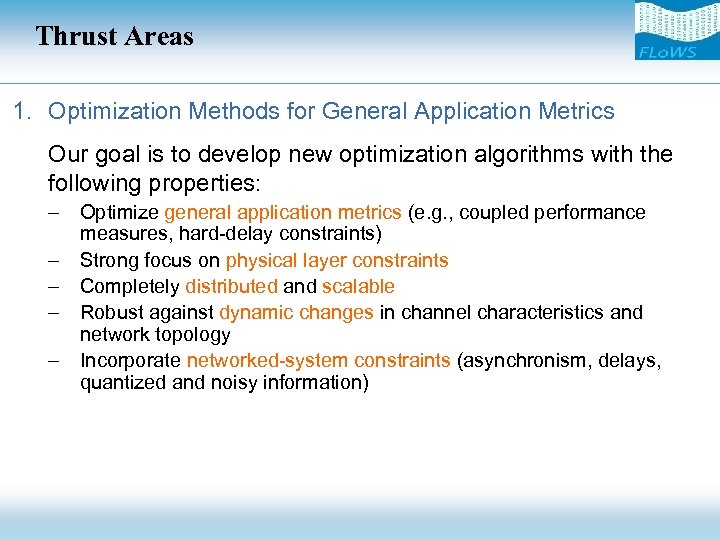 Thrust Areas 1. Optimization Methods for General Application Metrics Our goal is to develop