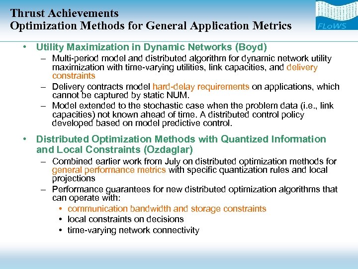 Thrust Achievements Optimization Methods for General Application Metrics • Utility Maximization in Dynamic Networks
