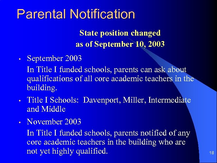 Parental Notification State position changed as of September 10, 2003 • • • September