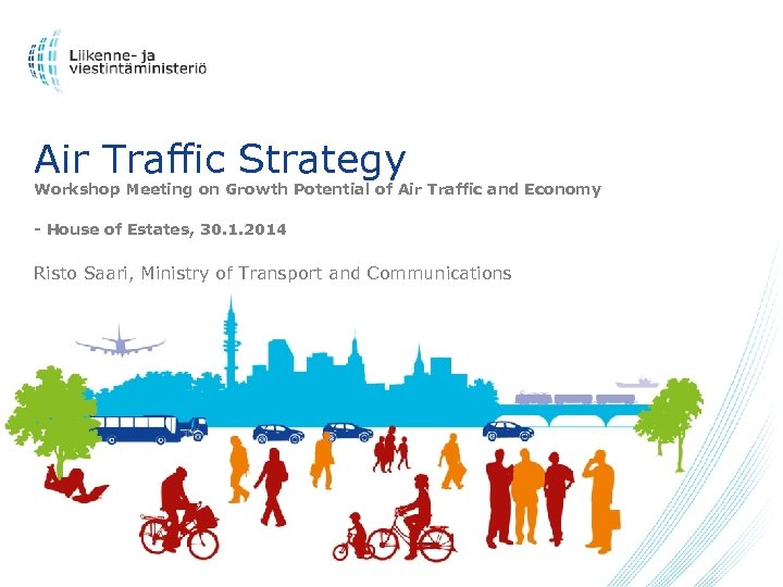 Air Traffic Strategy Workshop Meeting on Growth Potential of Air Traffic and Economy -