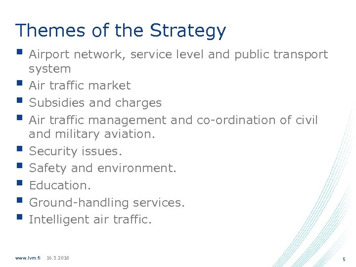 Themes of the Strategy § Airport network, service level and public transport § §