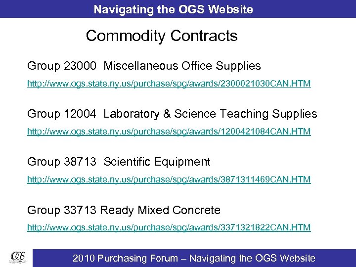 Navigating the OGS Website Commodity Contracts Group 23000 Miscellaneous Office Supplies http: //www. ogs.