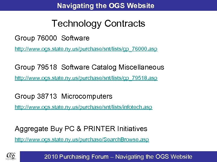 Navigating the OGS Website Technology Contracts Group 76000 Software http: //www. ogs. state. ny.