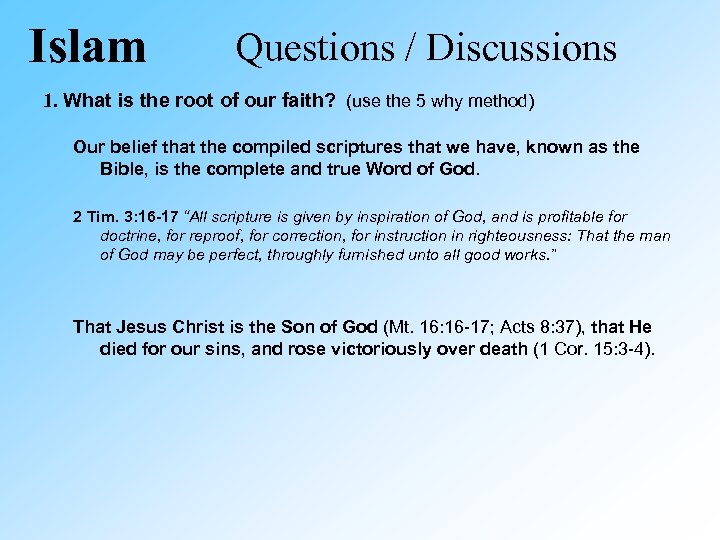 Islam Questions / Discussions 1. What is the root of our faith? (use the