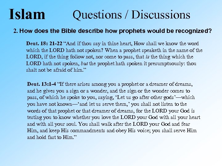 Islam Questions / Discussions 2. How does the Bible describe how prophets would be