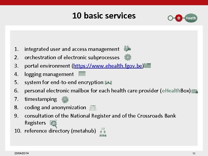10 basic services 1. 2. 3. 4. 5. 6. 7. 8. 9. integrated user