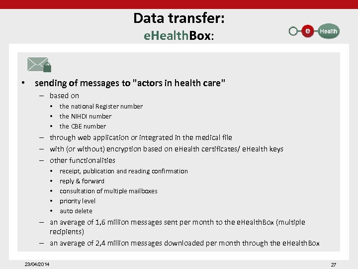Data transfer: e. Health. Box: • sending of messages to 