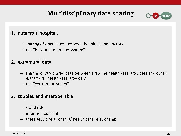 Multidisciplinary data sharing 1. data from hospitals – sharing of documents between hospitals and