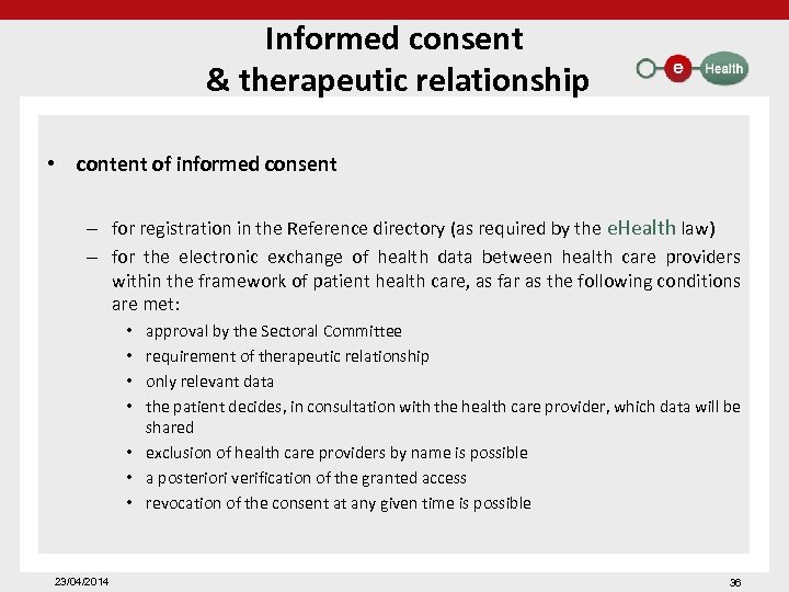 Informed consent & therapeutic relationship • content of informed consent – for registration in