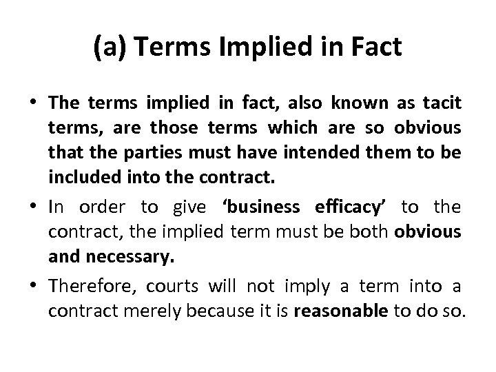 (a) Terms Implied in Fact • The terms implied in fact, also known as