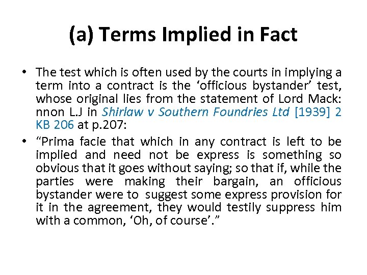 (a) Terms Implied in Fact • The test which is often used by the