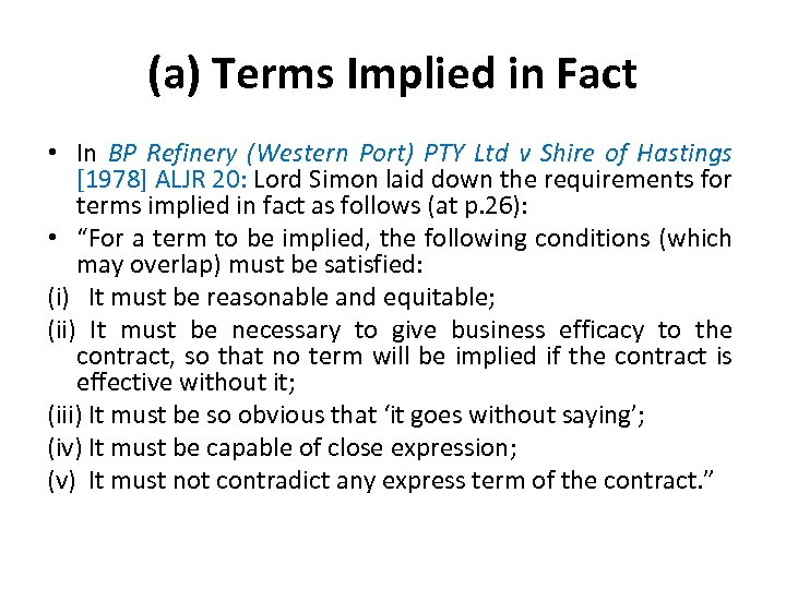 (a) Terms Implied in Fact • In BP Refinery (Western Port) PTY Ltd v