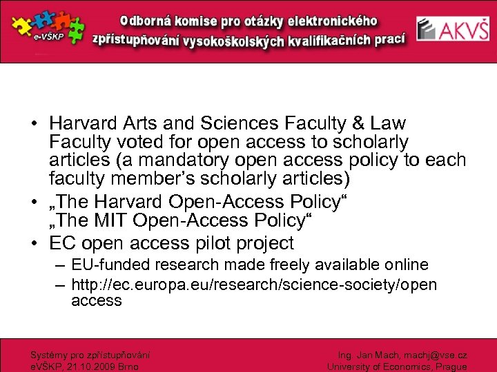  • Harvard Arts and Sciences Faculty & Law Faculty voted for open access