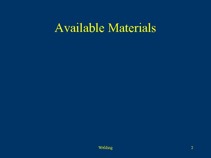 Available Materials Welding 2 