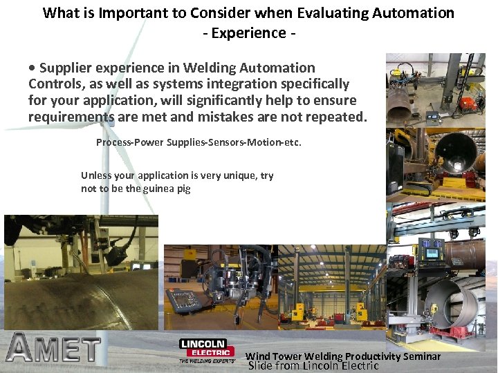 What is Important to Consider when Evaluating Automation - Experience • Supplier experience in
