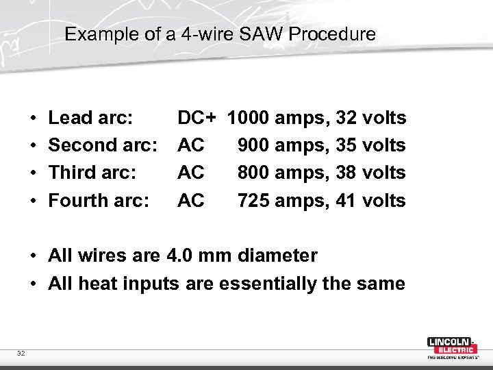 Example of a 4 -wire SAW Procedure • • Lead arc: Second arc: Third