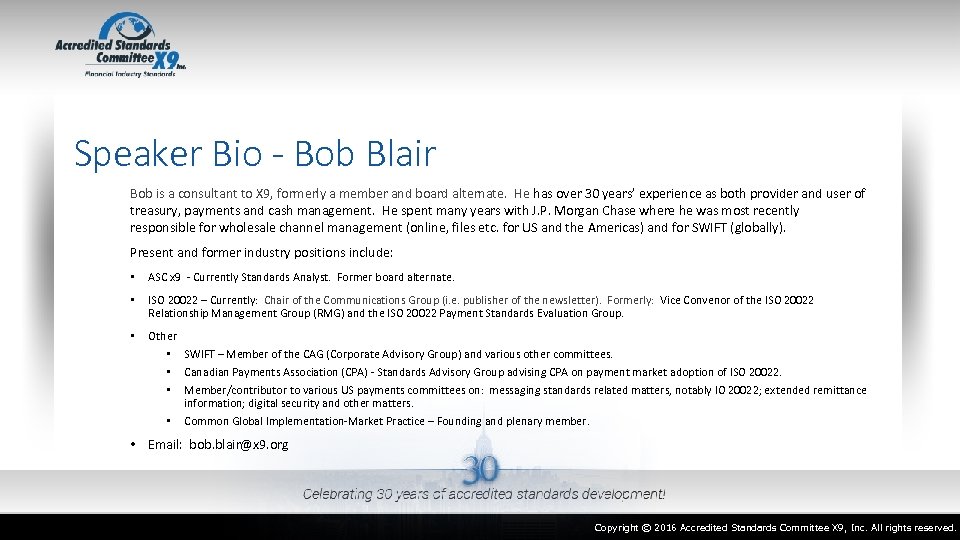 Speaker Bio - Bob Blair Bob is a consultant to X 9, formerly a