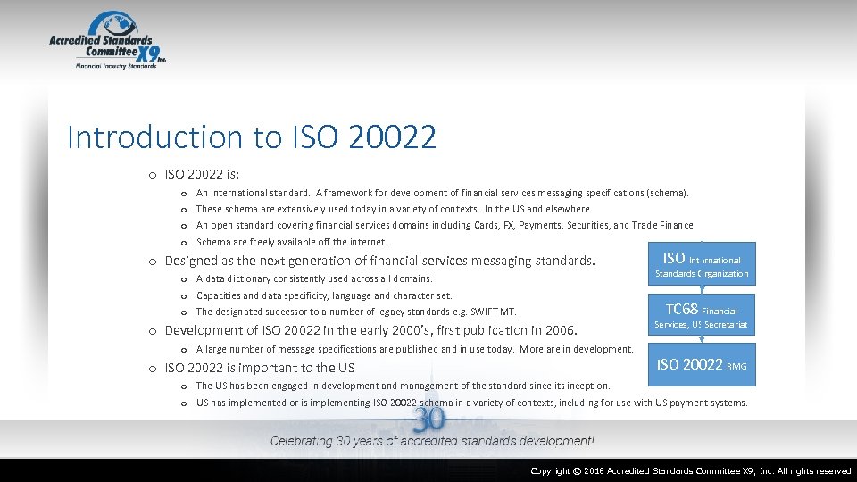 Introduction to ISO 20022 is: o o An international standard. A framework for development