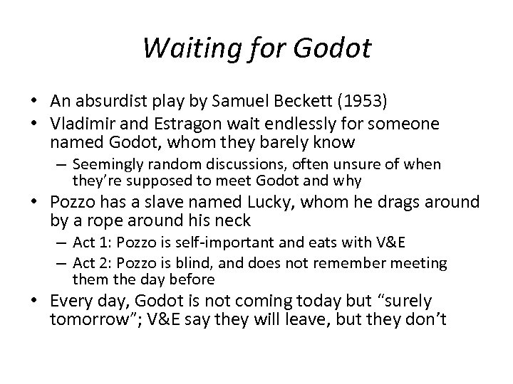 Waiting for Godot • An absurdist play by Samuel Beckett (1953) • Vladimir and