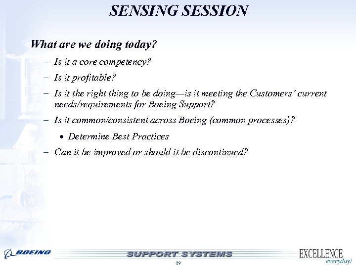 SENSING SESSION What are we doing today? – Is it a core competency? –