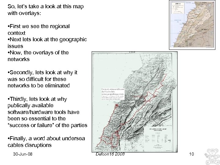 So, let’s take a look at this map with overlays: • First we see