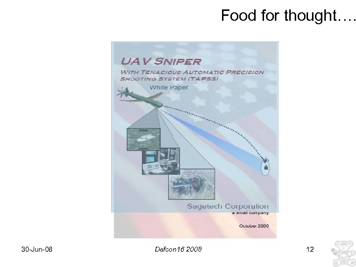 Food for thought…. 30 -Jun-08 Defcon 16 2008 12 