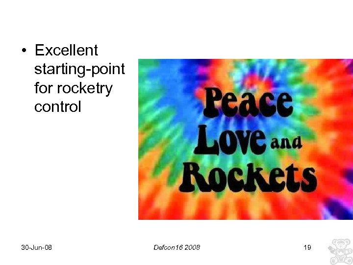  • Excellent starting-point for rocketry control 30 -Jun-08 Defcon 16 2008 19 