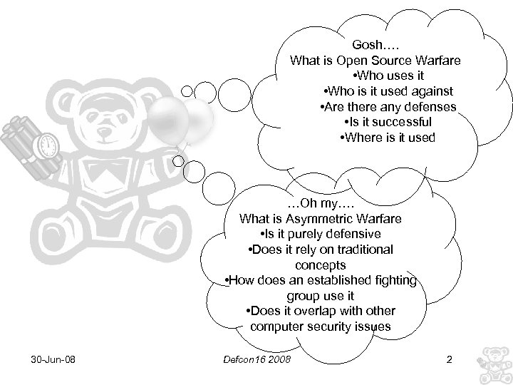 Gosh…. What is Open Source Warfare • Who uses it • Who is it