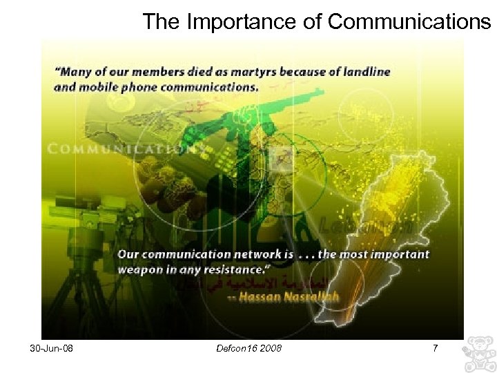 The Importance of Communications 30 -Jun-08 Defcon 16 2008 7 