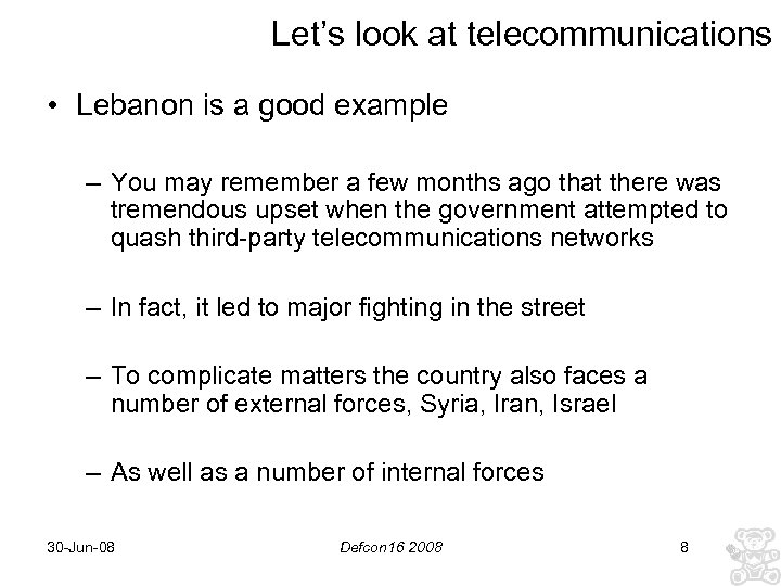 Let’s look at telecommunications • Lebanon is a good example – You may remember