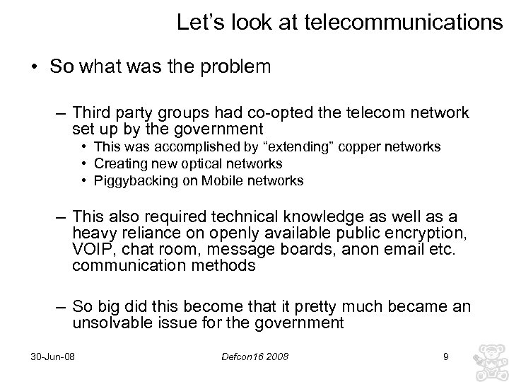 Let’s look at telecommunications • So what was the problem – Third party groups