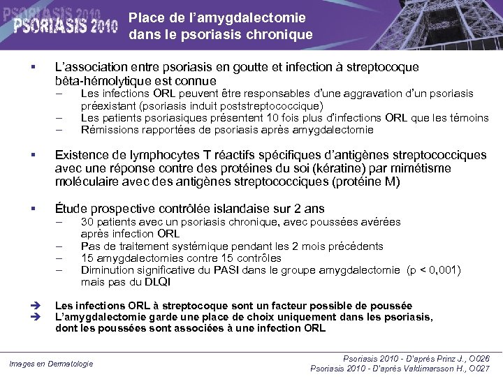 Place de l’amygdalectomie dans le psoriasis chronique L’association entre psoriasis en goutte et infection