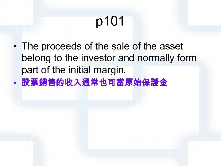 p 101 • The proceeds of the sale of the asset belong to the