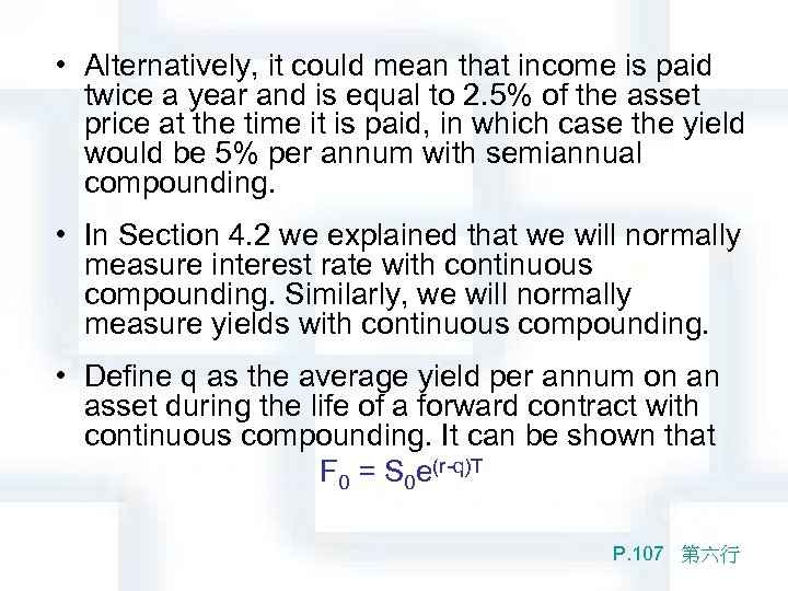 • Alternatively, it could mean that income is paid twice a year and