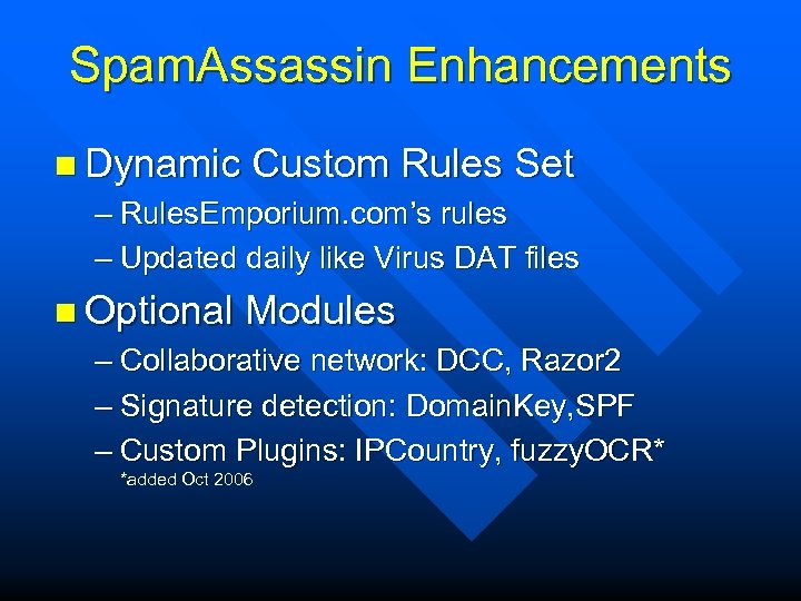 Spam. Assassin Enhancements n Dynamic Custom Rules Set – Rules. Emporium. com’s rules –